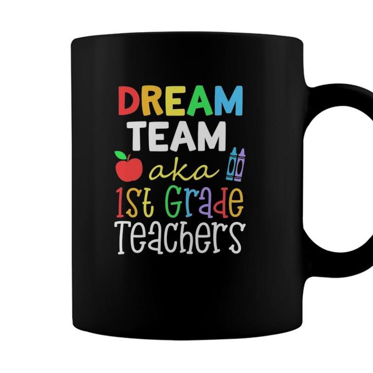 Dream Team Aka 1St Grade Teachers Cute Crayon Educators Gift Coffee Mug