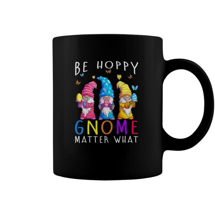 Easter Be Happy Gnome Matter What Spring Easter Bunny Coffee Mug