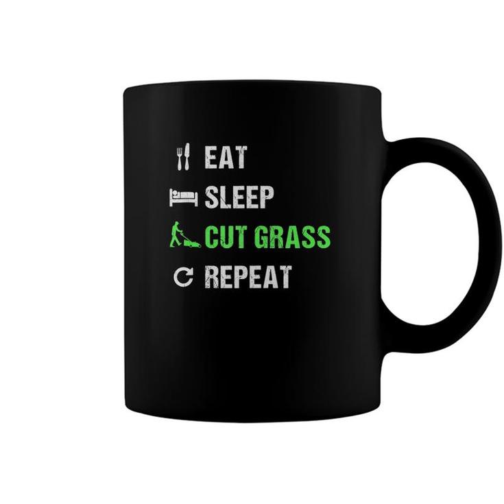 Eat Sleep Cut Grass Repeat Funny Lawn Landscaper Gift  Coffee Mug