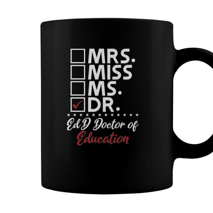 Edd Doctor Of Education Dr Doctorate Graduation  Coffee Mug