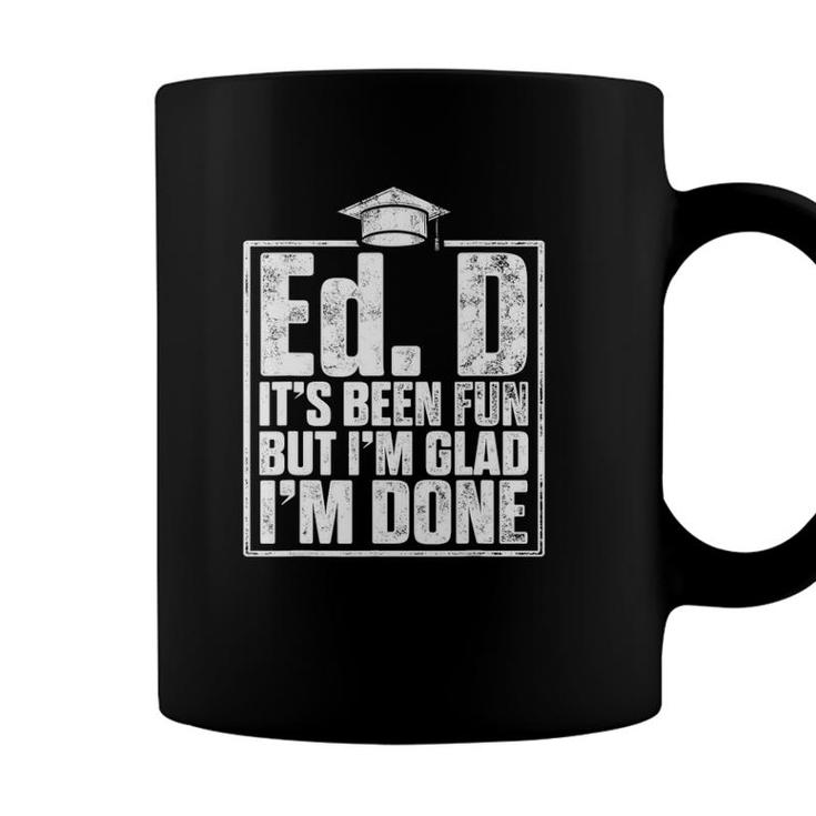 Edd Doctor Of Education Fun Done Doctorate Graduation Coffee Mug