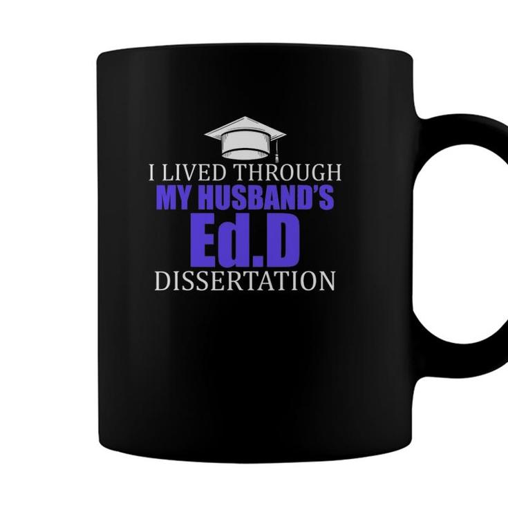 EdD Doctor Of Education Lived Husband Doctorate Graduation Coffee Mug