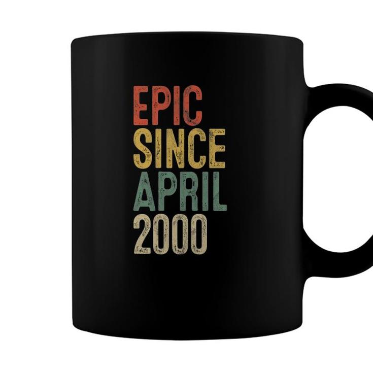 Epic Since April 2000 Men Woman 22Nd Birthday 22 Years Old Coffee Mug