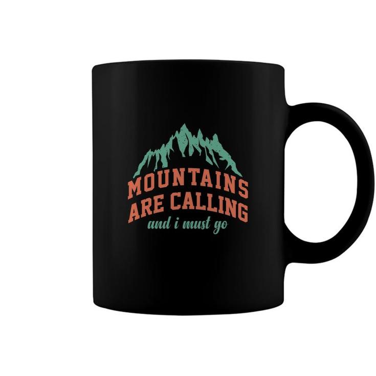 Explore Travel Lover Mountains Are Calling And I Must Go Coffee Mug