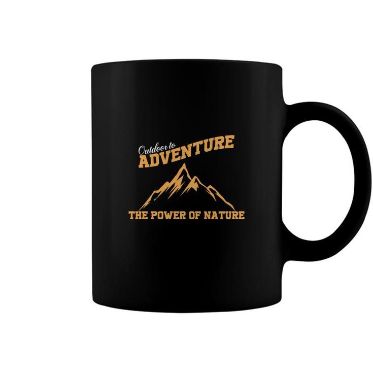 Explore Travel Lover Outdoor Adventure The Power Of Nature Coffee Mug