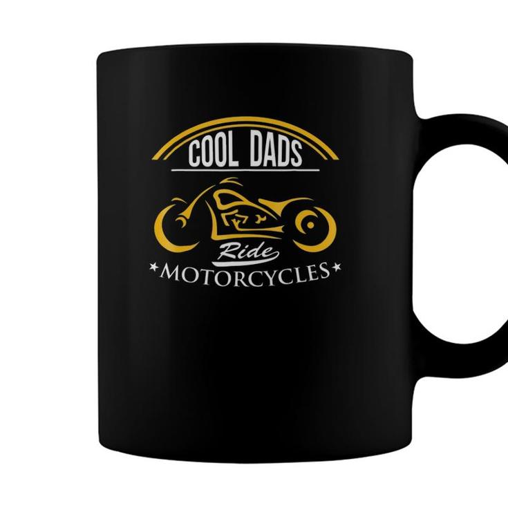 Fathers Day Cool Dads Ride Motorcycles Biker Coffee Mug