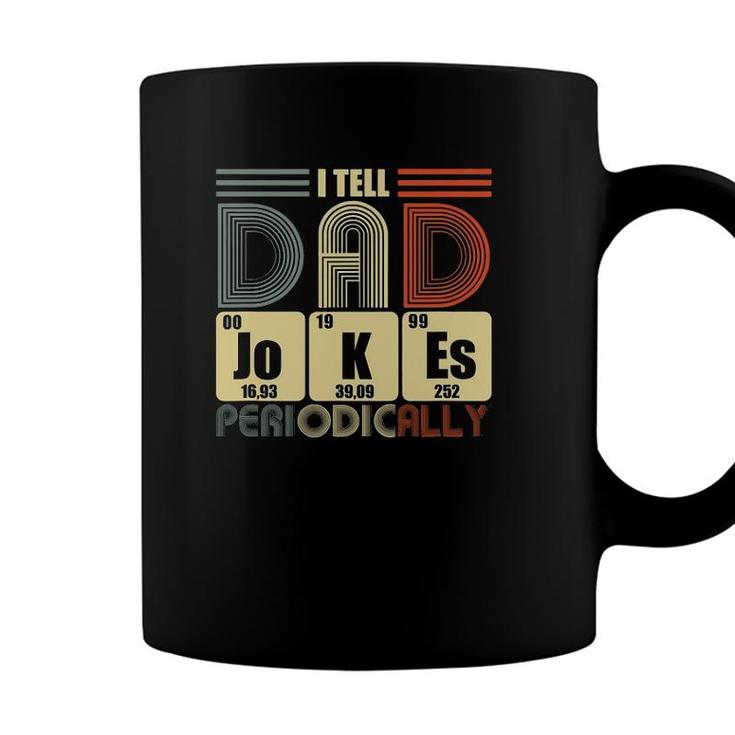 Fathers Day Tee I Tell Dad Jokes Periodically Classic Coffee Mug