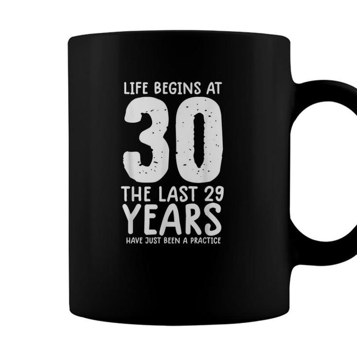 Funny 30 Years Old Life Begins At 30  30Th Birthday Coffee Mug