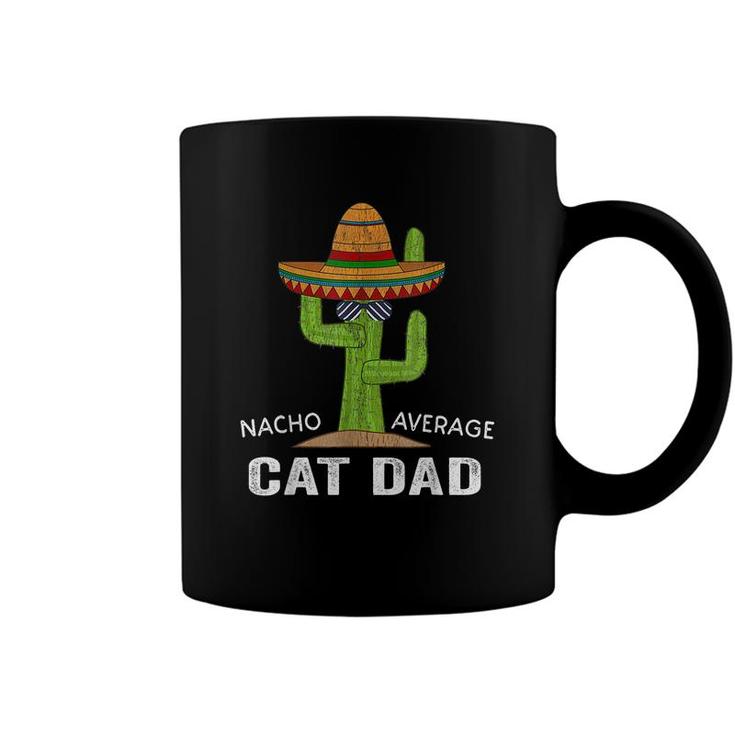 Funny Cat Lover Humor -Meme Saying Nacho Average Cat Dad  Coffee Mug