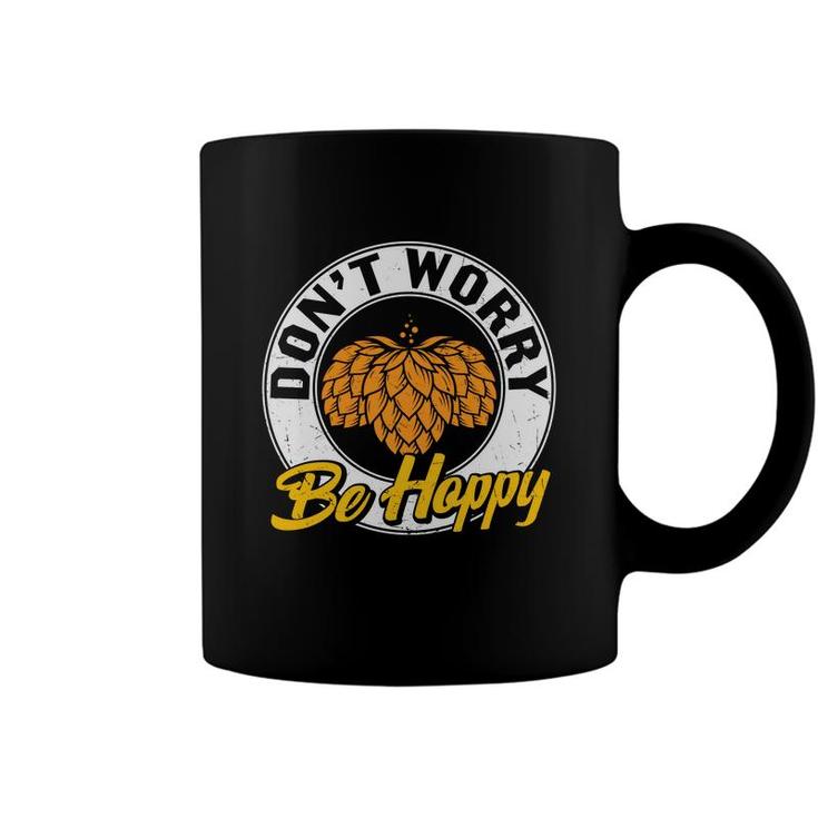 Funny Craft Beer Lover Dont Worry Be Happy Coffee Mug