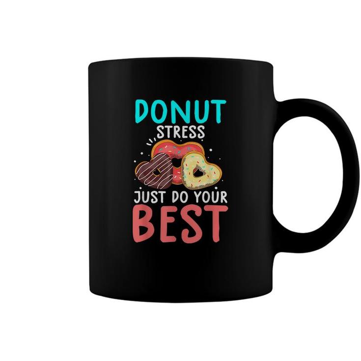 Funny Donut Stress Just Do Your Best  Test Day Teacher  Coffee Mug