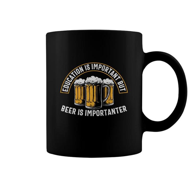 Funny Gifts Beer Lover Education Important But Beer Coffee Mug