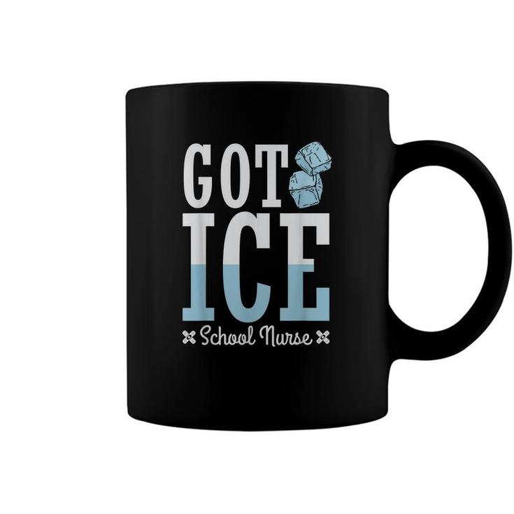 Funny Got Ice School Nurse Medical Assistant School Nurses Coffee Mug