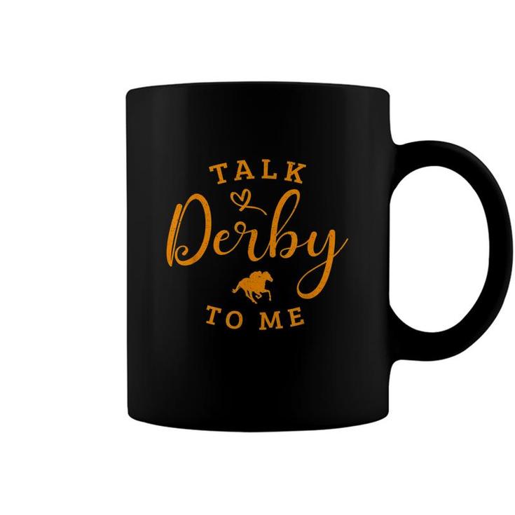 Funny Horse Racing Vintage Talk Derby To Me Ky Derby Horse Coffee Mug