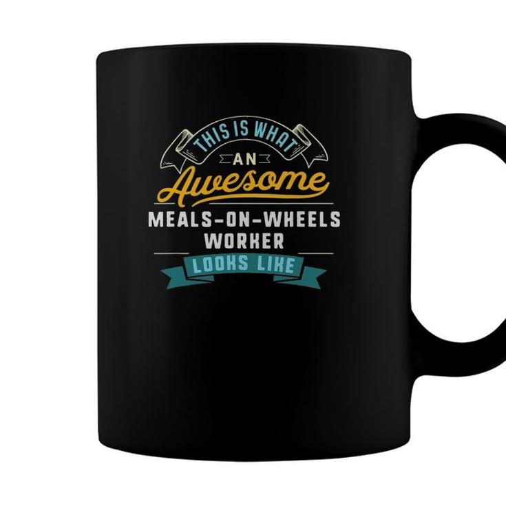 Funny Meals On Wheels Worker  Awesome Job Occupation Coffee Mug