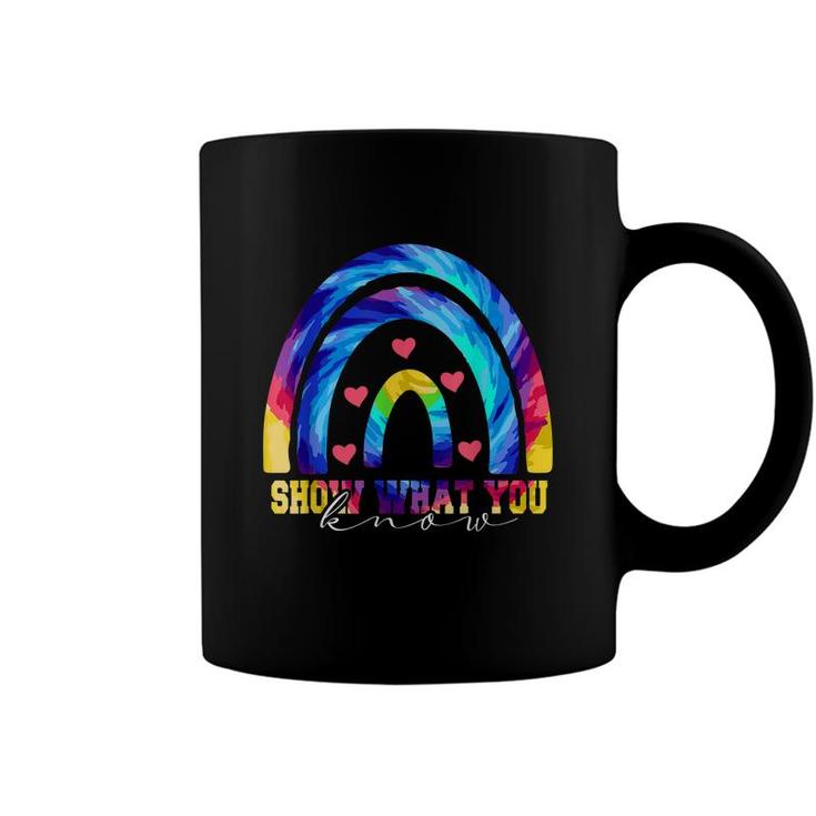 Funny Motivational Testing Day Show What You Know Coffee Mug