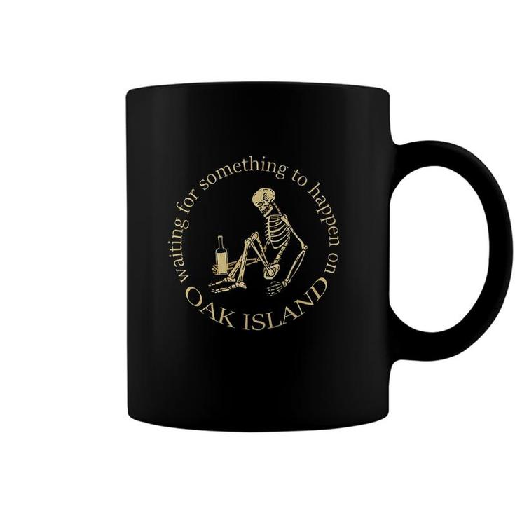 Funny Print 2022 Oak Island Waiting For Something To Happen Skeleton Coffee Mug