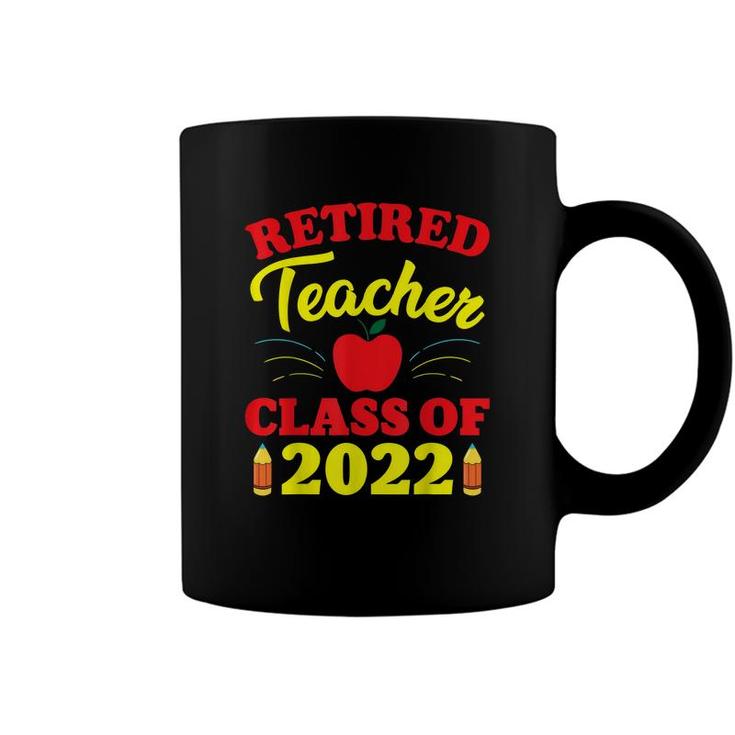 Funny Retirement Party  Retired Teacher Class Of 2022  Coffee Mug