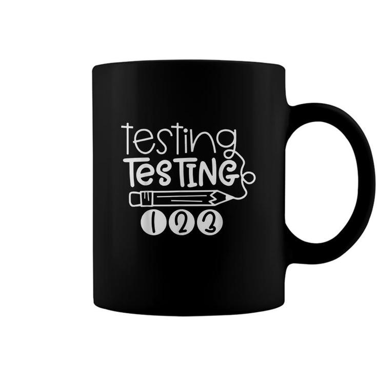 Funny Testing Testing 123  Teacher Student Test Day  Coffee Mug