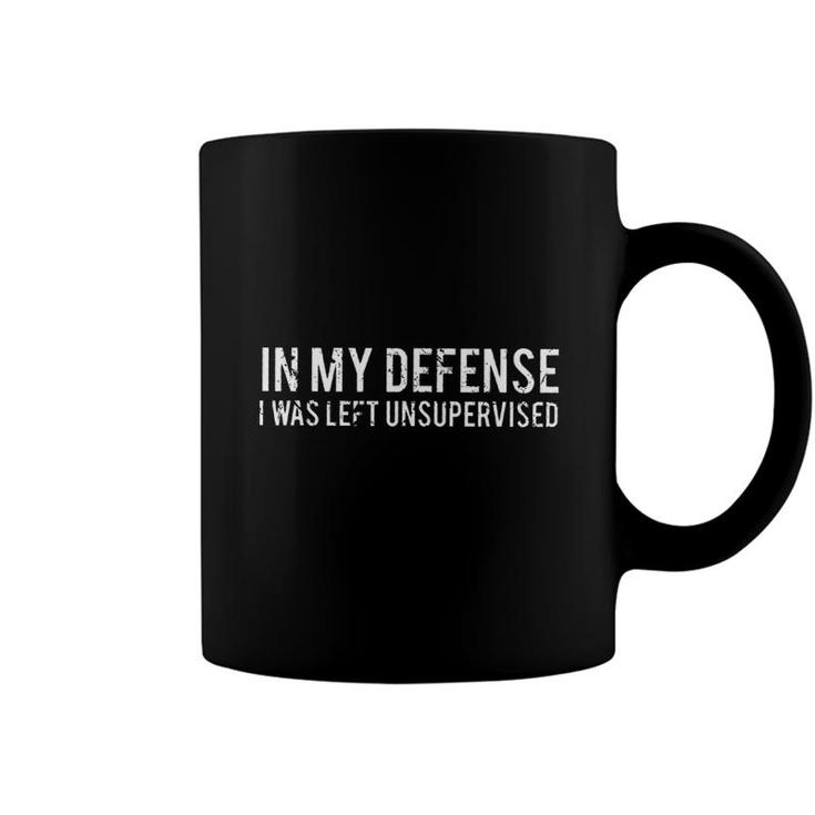 Funny Text Print 2022 In My Defense I Was Left Unsupervised Coffee Mug
