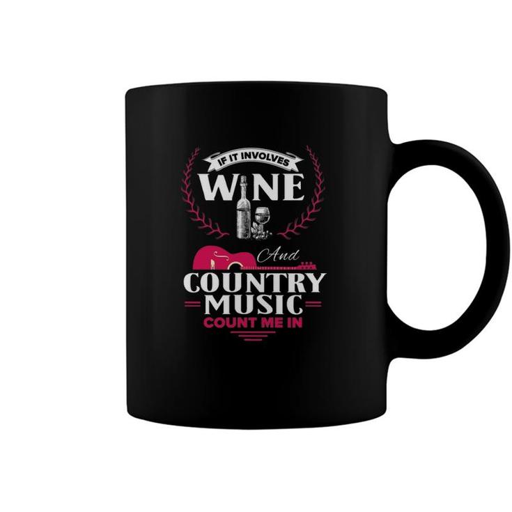 Funny Wine Country Music Lover Saying Gift For Women Men Coffee Mug