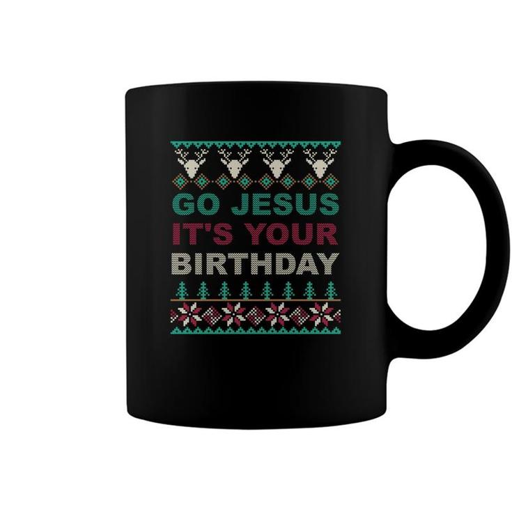 Go Jesus Its Your Birthday Ugly Christmas Sweater Coffee Mug