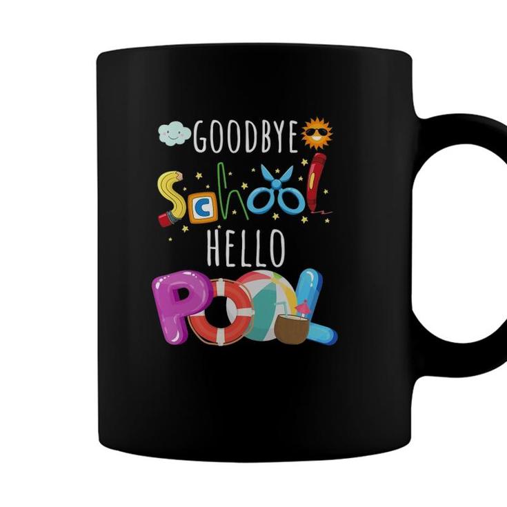 Goodbye School Hello Pool Summer Time Student Teacher Funny Coffee Mug