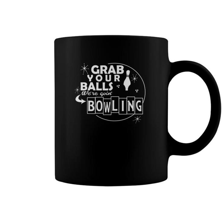 Grab Your Balls Were Bowling Unisex Casual Graphical Dress Coffee Mug