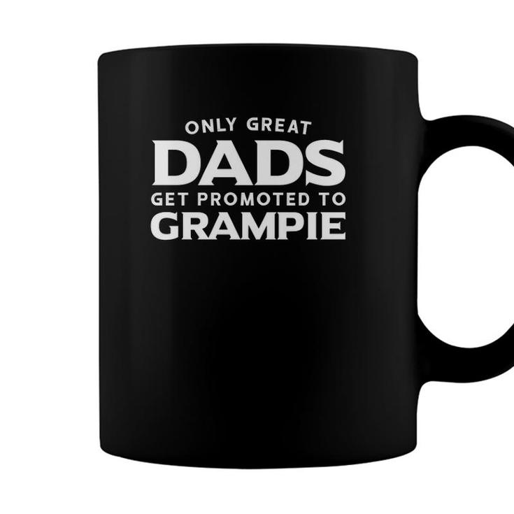 Grampie Gift Only Great Dads Get Promoted To Coffee Mug