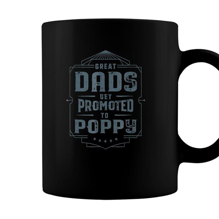 Great Dads Get Promoted To Poppy Fathers Day Gift Coffee Mug