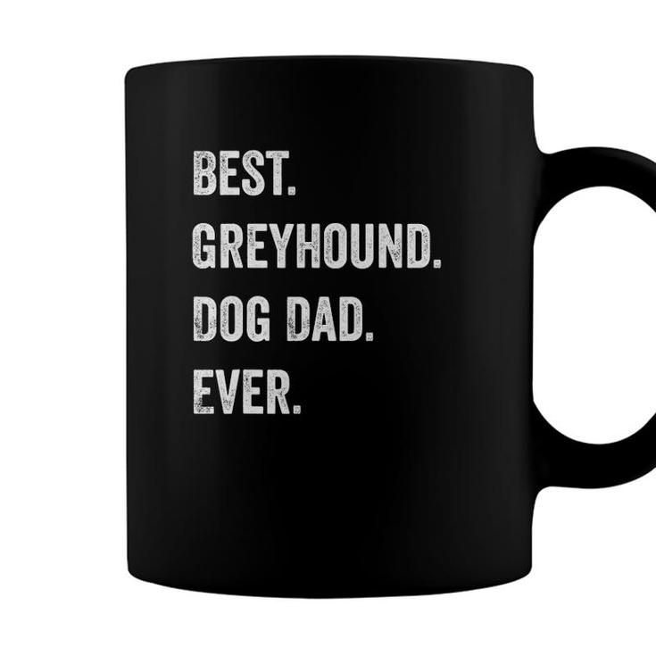 Greyhound Dog Dad Fathers Day Funny Dog Lovers Coffee Mug