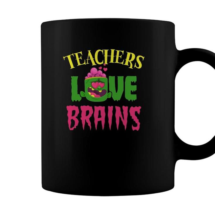 Halloween Teachers Love Brains Funny Teacher Zombie Costume Funny Quotes Saying Humorous Outfits Cla Coffee Mug