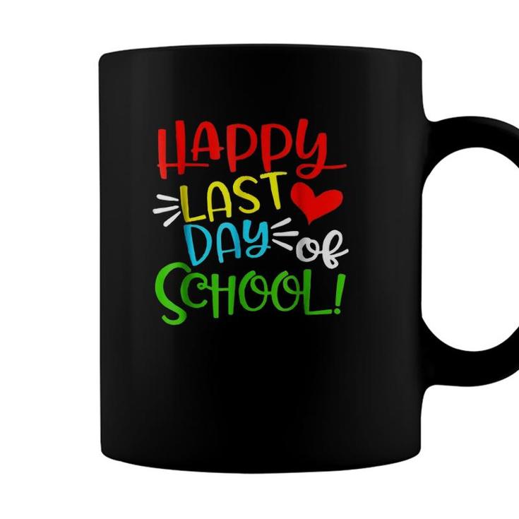 Happy Last Day Of School Funny Teacher Student Gift School Coffee Mug