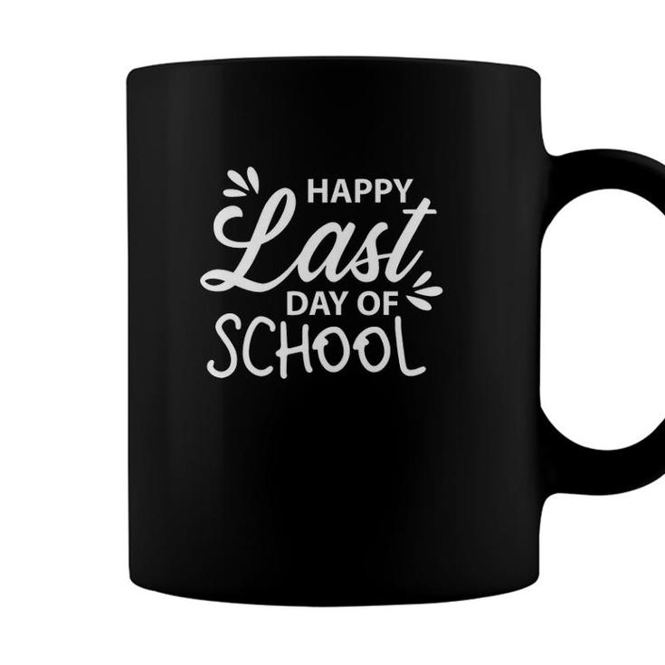 Happy Last Day Of School Graduation Graduate Coffee Mug