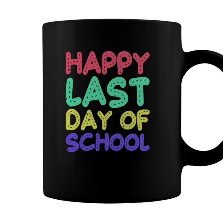 Happy Last Day Of School  Teachers Or Students Gift Tee Coffee Mug