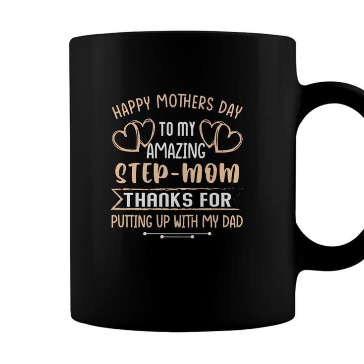 Happy Mothers Day To My Amazing Stepmom Thank You Coffee Mug