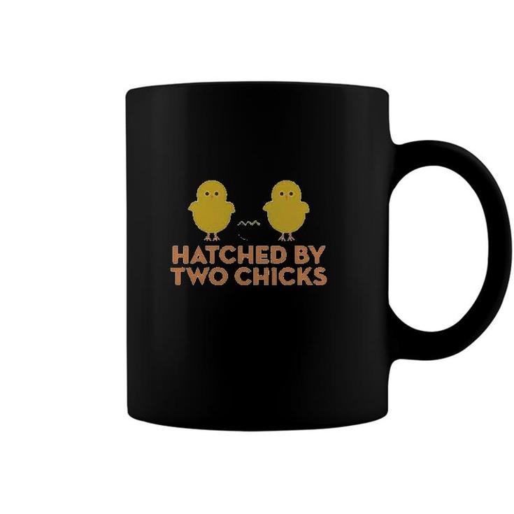 Hatched By Two Chicks Coffee Mug