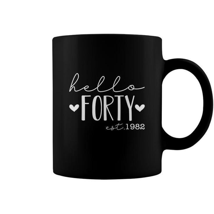 Hello Forty Est 1982 Born In 1982 40Th Birthday  Coffee Mug