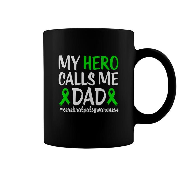 Hero Calls Me Dad Fight Cerebral Palsy Awareness Coffee Mug