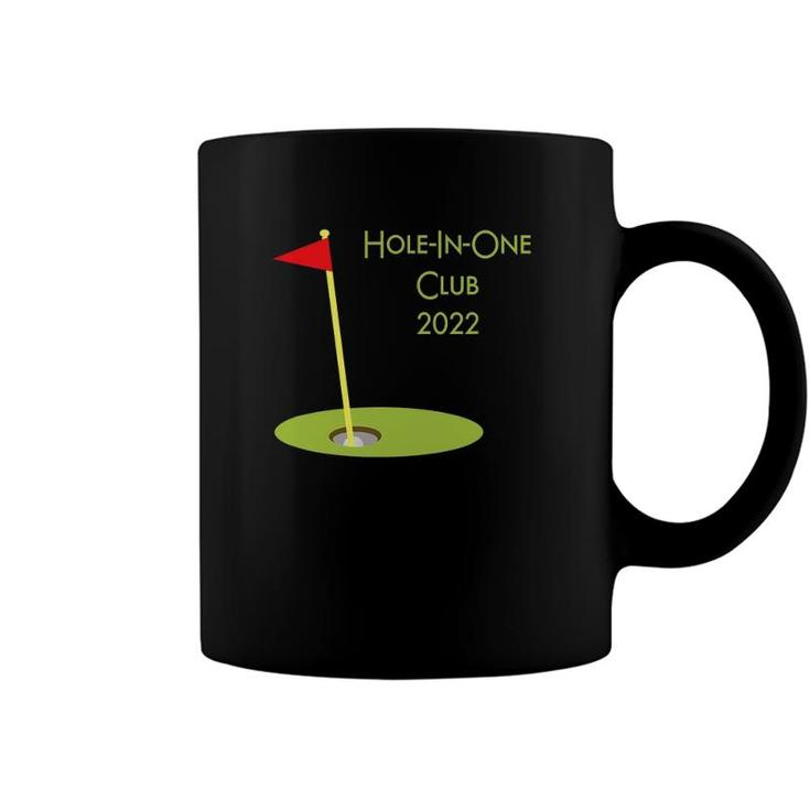 Hole In One Club 2022 Golfing Design For Golfer Golf Player Coffee Mug