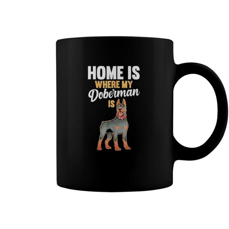 Home Is Where My Doberman Is 2022 Gift Coffee Mug