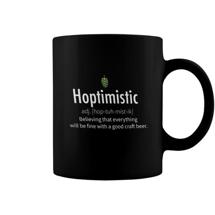 Hoptimistic Believing That Everything Will Be Fine With A Good Craft Beer Special 2022 Gift Coffee Mug
