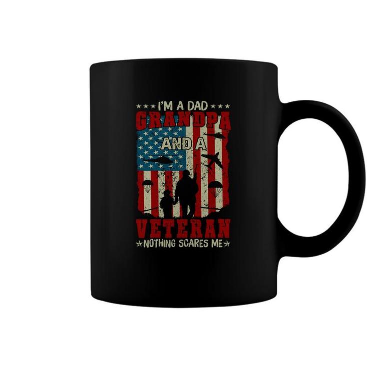 I Am A Dad Grandpa And A Retired Veteran Nothing Scares Me Coffee Mug