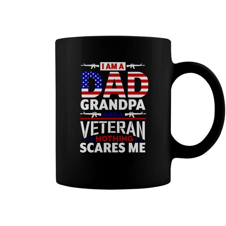 I Am A Dad Grandpa And An American Veteran Nothing Scares Me Coffee Mug