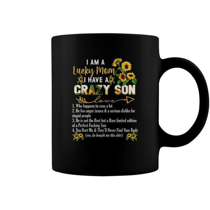 I Am A Lucky Mom I Have A Crazy Son Mothers Day  Coffee Mug