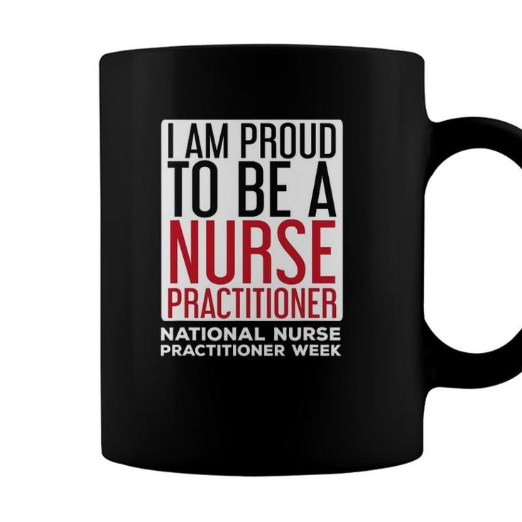I Am Proud Nurse Practitioner Week Np Coffee Mug