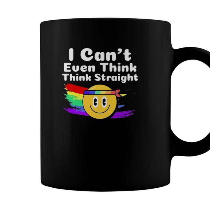 I Cant Even Think Straight Lgbt Gay Pride Month Lgbtq Coffee Mug