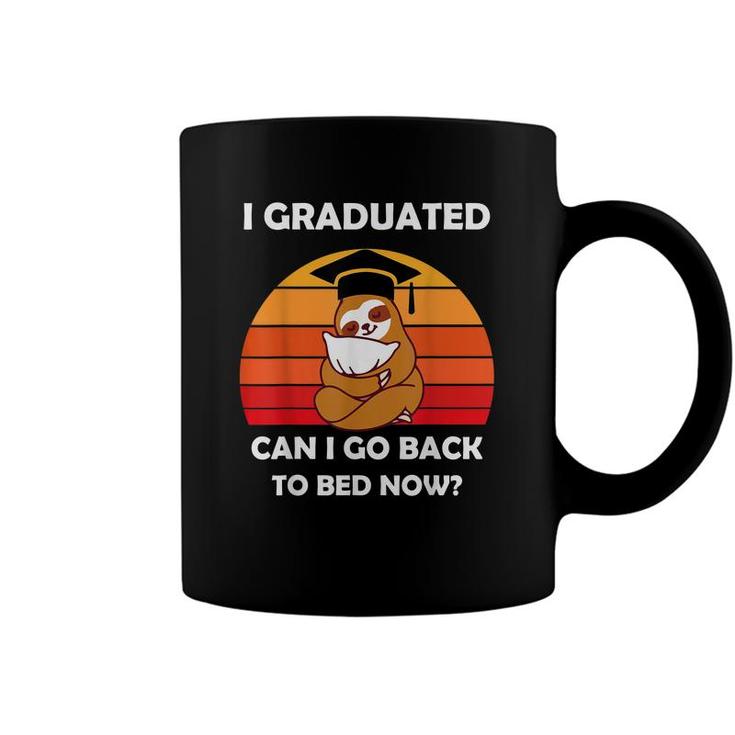 I Graduated Can I Go Back To Bed Now Sloth Graduation 2022  Coffee Mug