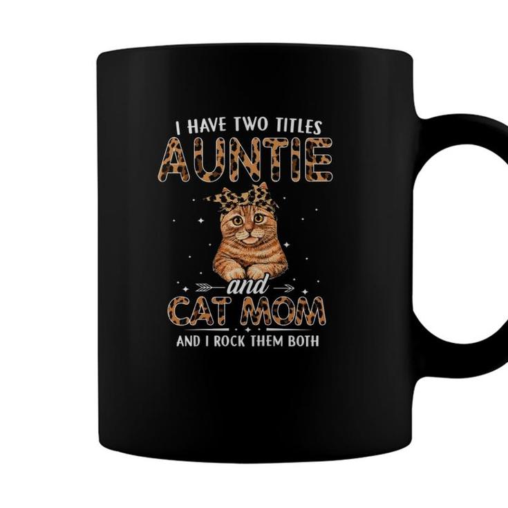 I Have Two Titles Auntie And Cat Mom Leopard Mothers Day Coffee Mug