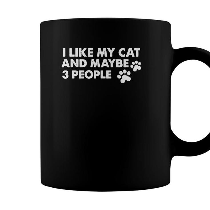 I Like My Cat & Maybe 3 People Funny Cat Mom Sarcastic Quote  Coffee Mug